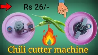 How To Make Powerful Green Chilli Cutter Machine || Diy Mini Mixer Grinder || Dc Motor Life Hack🔥🔥🔥