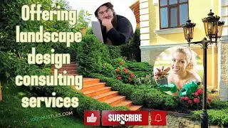 1000 Hustles: Offering Landscape Design and Consulting Services - Earn extra income with side jobs!