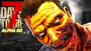 Surviving Alpha 20 | 7 Days To Die | Experimental Part 2