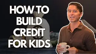 How to build credit for kids