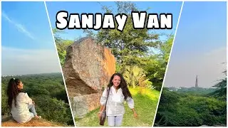 Sanjay Van | Mehrauli | New Delhi | Maya Sharma