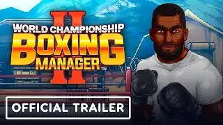 World Championship Boxing Manager 2 - Official Launch Trailer