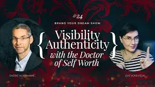 Brand Your Dream Show | Endre Hoffmann & Eve Voyevoda | Talking with The Doctor of Self-Worth
