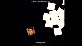 Murray Head - One Night in Bangkok (1984 US Radio Edit) HQ