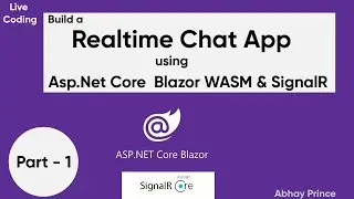 Part -1 Realtime Chat Application Build using Blazor step by step by Abhay Prince