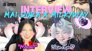 Mai Dora phỏng vấn FPX - Milkyway T&acirc;n Binh Xuất Sắc Của LPL được T1 Keria Khen Ngợi