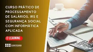 🧑‍💻 CURSO PRÁTICO DE PROCESSAMENTO DE SALÁRIOS, IRS E SEGURANÇA SOCIAL novembro 2023