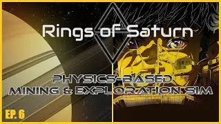 &Delta;V: Rings of Saturn | Brand New Physics-Based Space Miner | EP. 6 - Saving Up!
