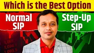 “Which SIP is Better for You? Step-Up or Normal?