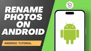 How to Rename Photos on Android