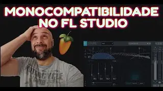 MONO-COMPATIBILIDADE NO FL STUDIO - COMO RESOLVER