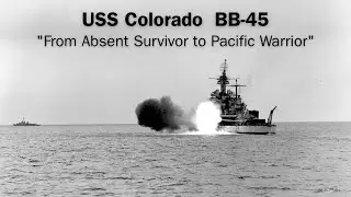USS Colorado BB 45 &mdash; &laquo;От безвестного выжившего до воина Тихого океана&raquo;