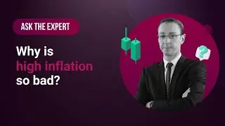 Ask the expert: Why is high inflation so bad?