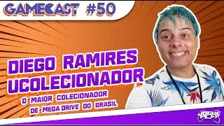 DIEGO RAMIRES UCOLECIONADOR  (MAIOR COLECIONADOR DE MEGA DRIVE DO MUNDO)  - GAMECAST #50