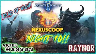 Night 10! - Jim Raynor & Ariel Hanson | Brutal | StarCraft 2 Nexus Co-op Arcade | Dead Of Night