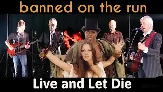 Live and Let Die - Banned on the Run