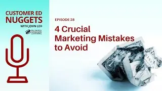 4 Crucial Marketing Mistakes to Avoid in Customer Education: Customer Ed Nugget 28
