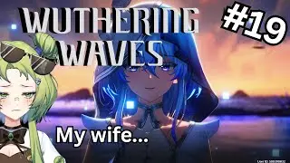 My Wife Shorekeeper | Wuthering Waves VOD #19