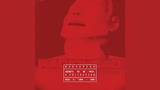 Radiohead - Street Spirit (Fade Out) [GLR Session, London, 5-1994]