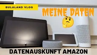 VLOG: Amazon Datenauskunft: Wie geht das ? Was f&uuml;r Daten bekommt man ?