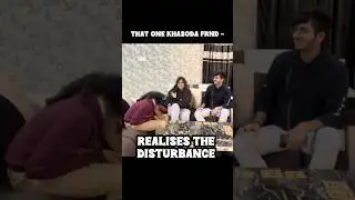 That one khasoda frnd 🤬 || Maishav ||