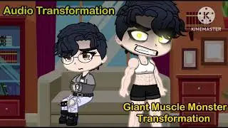 Eryka Transformation into The Giant Muscle Monster (Audio Transformation) || GC