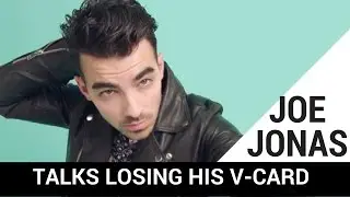 Joe Jonas Shares Surprising Story About Losing His Virginity! | Hollywire