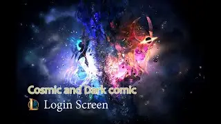 Cosmic and Dark Cosmic Lux | Login Screen - League of Legends (Fanmake)