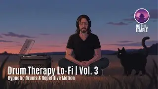Drum Therapy Lo-Fi | Vol. 3 &ndash; Hypnotic Drums & Repetitive Motion