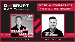 Boring, but Awesome!  Adam Wood interview w/Jules Lund | Startup Nation | Disrupt.Radio