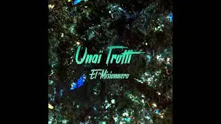 Unai Trotti - El Misionero