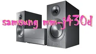 SAMSUNG MM-J430D - Test - BEST MICRO SYSTEM I EVER HEARD