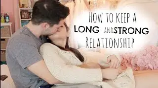 How to keep a LONG & STRONG relationship