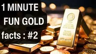 Fun GOLD facts (1 minute) #2