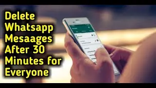 How to Delete Whatsapp Messages for Everyone After 7 minutes with Proof . Whatsapp Trick 2020 .