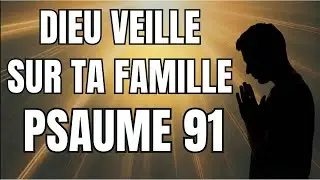 Psaume 91 – Dieu veille sur ta famille | Prière du matin Vendredi 26 Décembre