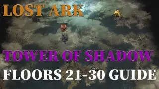 Lost Ark RU - Tower of Shadow Walkthrough Floors 21-30/ Soul Master Gameplay (ENGLISH) Guide