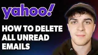How to Delete All Unread Emails in Yahoo Mail [2025 Full Guide]