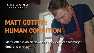 Matt Cotten: The Human Condition