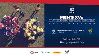 Men's XVs Autumn Internationals: Hong Kong China vs Brazil (Match 1)