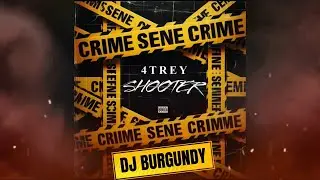 4TREY - Shooter  - Slowed and Chopped by Dj Burgundy 