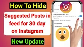 How To Hide Suggested Posts in feed for 30 days on Instagram | Instagram New Update 2023