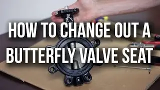 How To Change Out A Butterfly Valve Seat