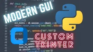 How to Create a Custom Modern GUI Using Python Custom tkinter