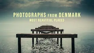 Landscape Photography In Copenhagen Denmark - Most Beautiful Places - 4K
