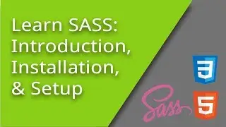 Learn SASS - Intro and Setup