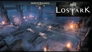 Lost Ark Part 28 - Medrick Monastery and More!!