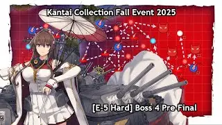 「艦これ」Kantai Collection Fall Event 2025 [E-5 Hard] Boss 4 Pre Final