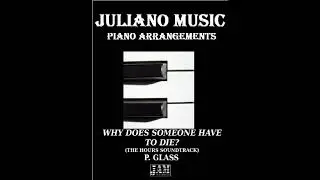 Why Does Someone Have To Die? - P. Glass (Easy Piano Arrangement)