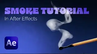 Create Smooth Realistic Smoke in AE &ndash; Simple Trick!